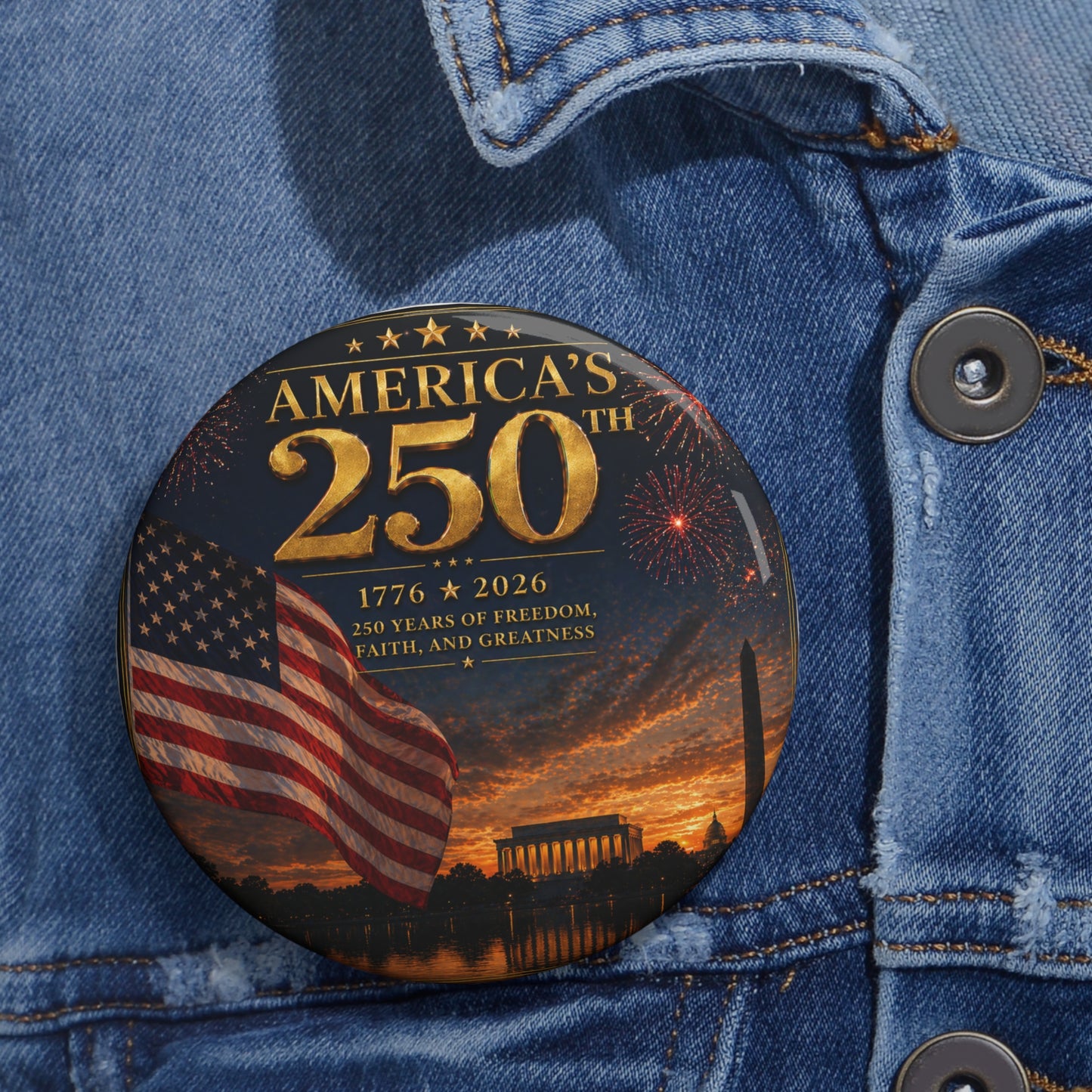 America 250th Anniversary Pin Button | Bicentennial Commemorative