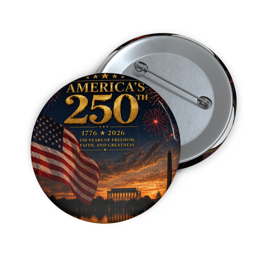 America 250th Anniversary Pin Button | Bicentennial Commemorative