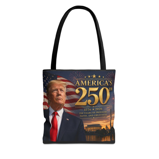 America's 250th Anniversary Tote Bag | 1776-2026 Patriotic Trump